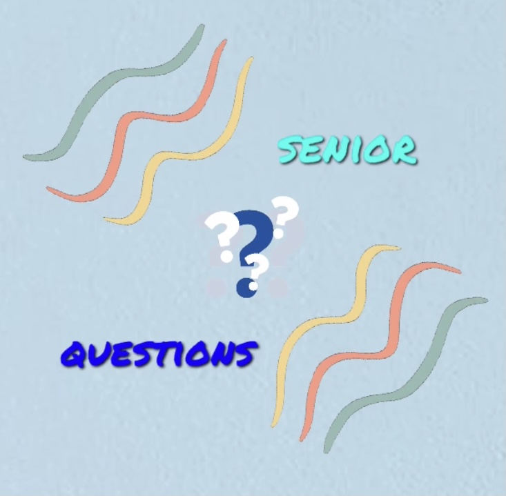 Senior Questions