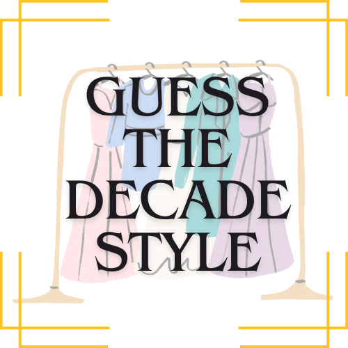 Guess the Decade Style